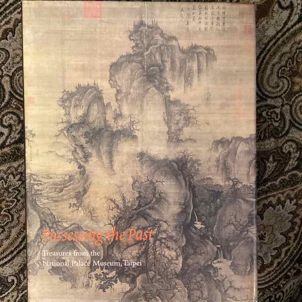 Book - Possessing the Past - Treasues from the National Palace Museum, Taipei